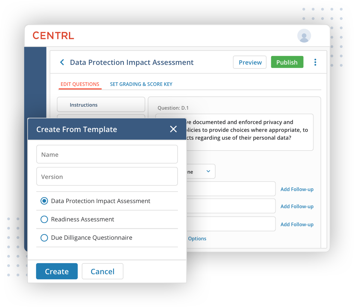 Get started quickly with best-in-class assessment templates, or upload your own